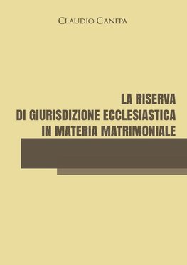 La riserva di giurisdizione ecclesiastica in materia matrimoniale