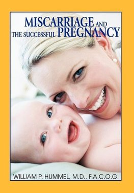 Miscarriage and The Successful Pregnancy