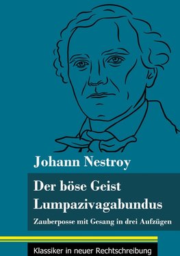 Der böse Geist Lumpazivagabundus oder Das liederliche Kleeblatt