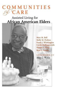 Ball, M: Communities of Care - Assisted Living for African A