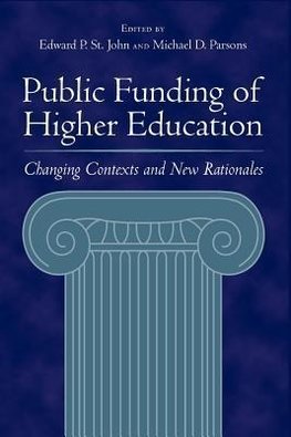 John, E: Public Funding of Higher Education - Changing Conte