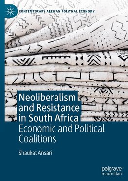 Neoliberalism and Resistance in South Africa