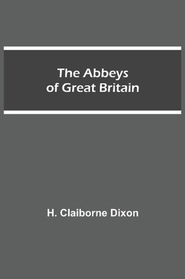 The Abbeys of Great Britain