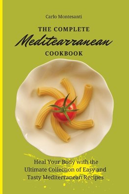 The Complete Mediterranean Cookbook