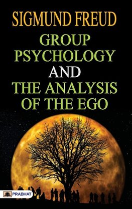 Group Psychology and The Analysis of The Ego