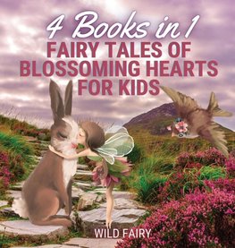 Fairy Tales of Blossoming Hearts for Kids