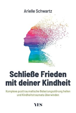 Schließe Frieden mit deiner Kindheit