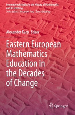 Eastern European Mathematics Education in the Decades of Change