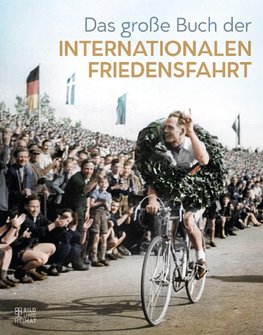 Das große Buch der  Internationalen Friedensfahrt