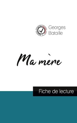 Ma mère de Georges Bataille (fiche de lecture et analyse complète de l'oeuvre)