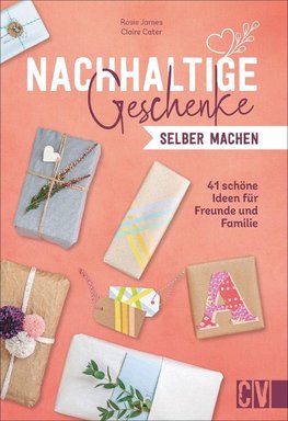 Nachhaltige Geschenke selber machen