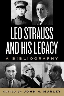 Leo Strauss & His Legacy