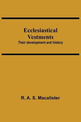 Ecclesiastical Vestments