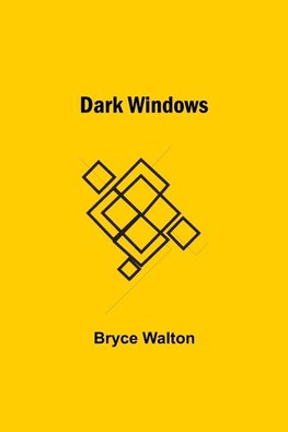 Dark Windows