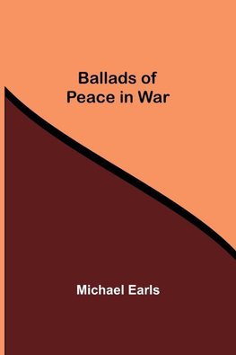 Ballads Of Peace In War