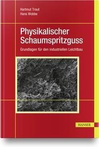 Physikalischer Schaumspritzguss