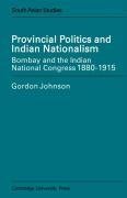 Provincial Politics and Indian Nationalism