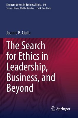 The Search for Ethics in Leadership, Business, and Beyond