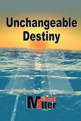 Unchangeable Destiny