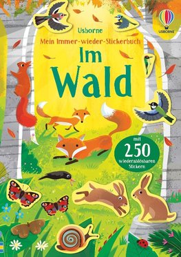 Mein Immer-wieder-Stickerbuch: Im Wald