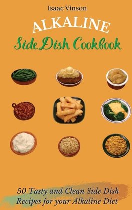 Alkaline Side Dish Cookbook