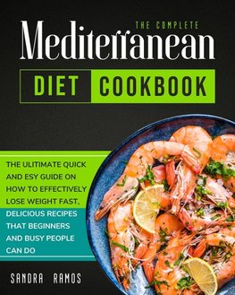 The Complete Mediterranean Diet Cookbook