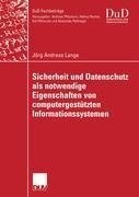 Sicherheit und Datenschutz als notwendige Eigenschaften von computergestützten Informationssystemen