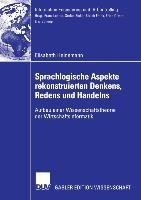 Sprachlogische Aspekte rekonstruierten Denkens, Redens und Handelns