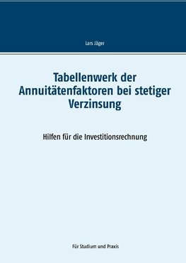 Tabellenwerk der Annuitätenfaktoren bei stetiger Verzinsung