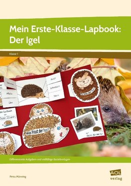 Mein Erste-Klasse-Lapbook: Der Igel