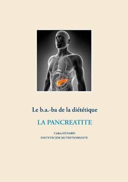 Le b.a.-ba de la diététique pour la pancréatite