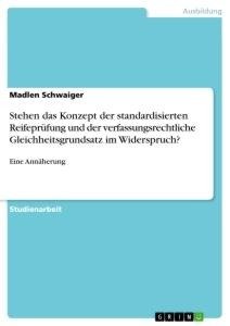 Stehen das Konzept der standardisierten Reifeprüfung und der verfassungsrechtliche Gleichheitsgrundsatz im Widerspruch?