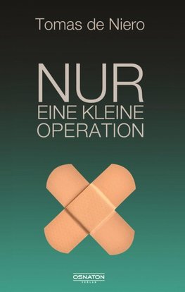 Nur eine kleine Operation