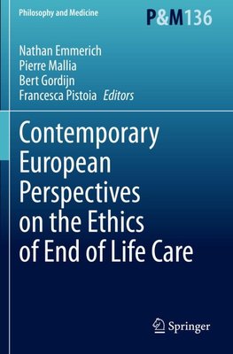 Contemporary European Perspectives on the Ethics of End of Life Care