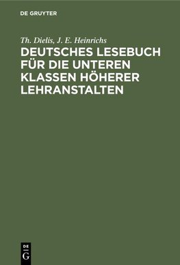 Deutsches Lesebuch für die unteren Klassen höherer Lehranstalten