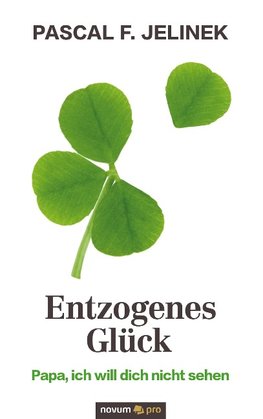 Entzogenes Glück