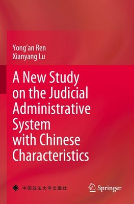 A New Study on the Judicial Administrative System with Chinese Characteristics