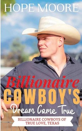 Billionaire Cowboy's Dream Come True