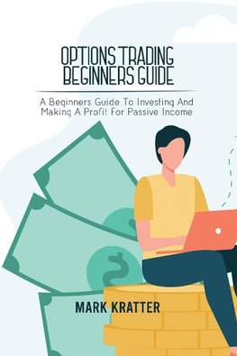 OPTIONS TRADING BEGINNERS GUIDE