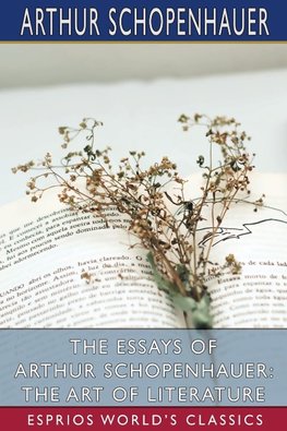 The Essays of Arthur Schopenhauer