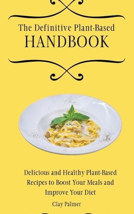 The Definitive Plant-Based Handbook