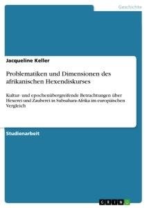 Problematiken und Dimensionen des afrikanischen Hexendiskurses