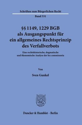 §§ 1149, 1229 BGB als Ausgangspunkt für ein allgemeines Rechtsprinzip des Verfallverbots