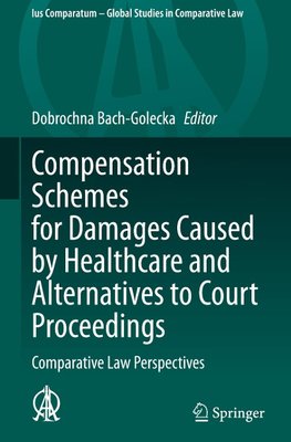 Compensation Schemes for Damages Caused by Healthcare and Alternatives to Court Proceedings