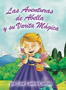 Las Aventuras de Abella y su Varita Mágica