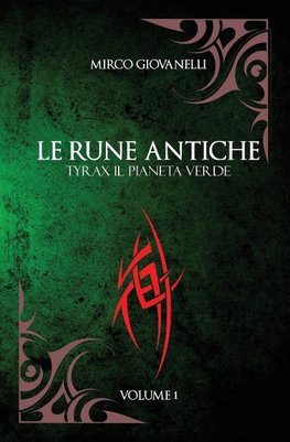 Le Rune Antiche Vol.1 TYRAX Il Pianeta Verde