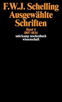 Ausgewählte Schriften IV. 1807 - 1834