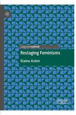 Restaging Feminisms