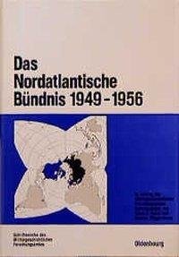 Das Nordatlantische Bündnis 1949 - 1956