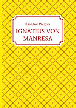 IGNATIUS VON MANRESA